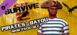 ハウトゥーサバイブ2 Pirates of the Bayou Skin Pack