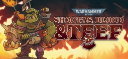 ウォーハンマー40K：Shootas, Blood & Teef